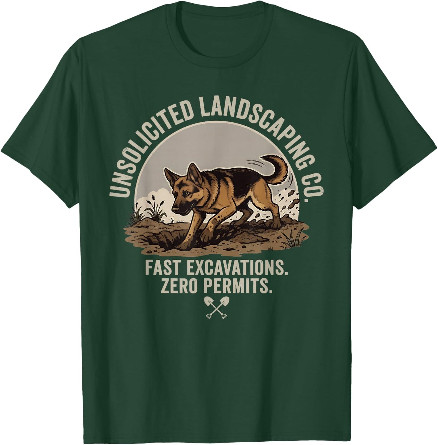 Unsolicited Landscaping Co Fast Excavations Zero Permits Dog T-Shirt - T-Shirt | Forest