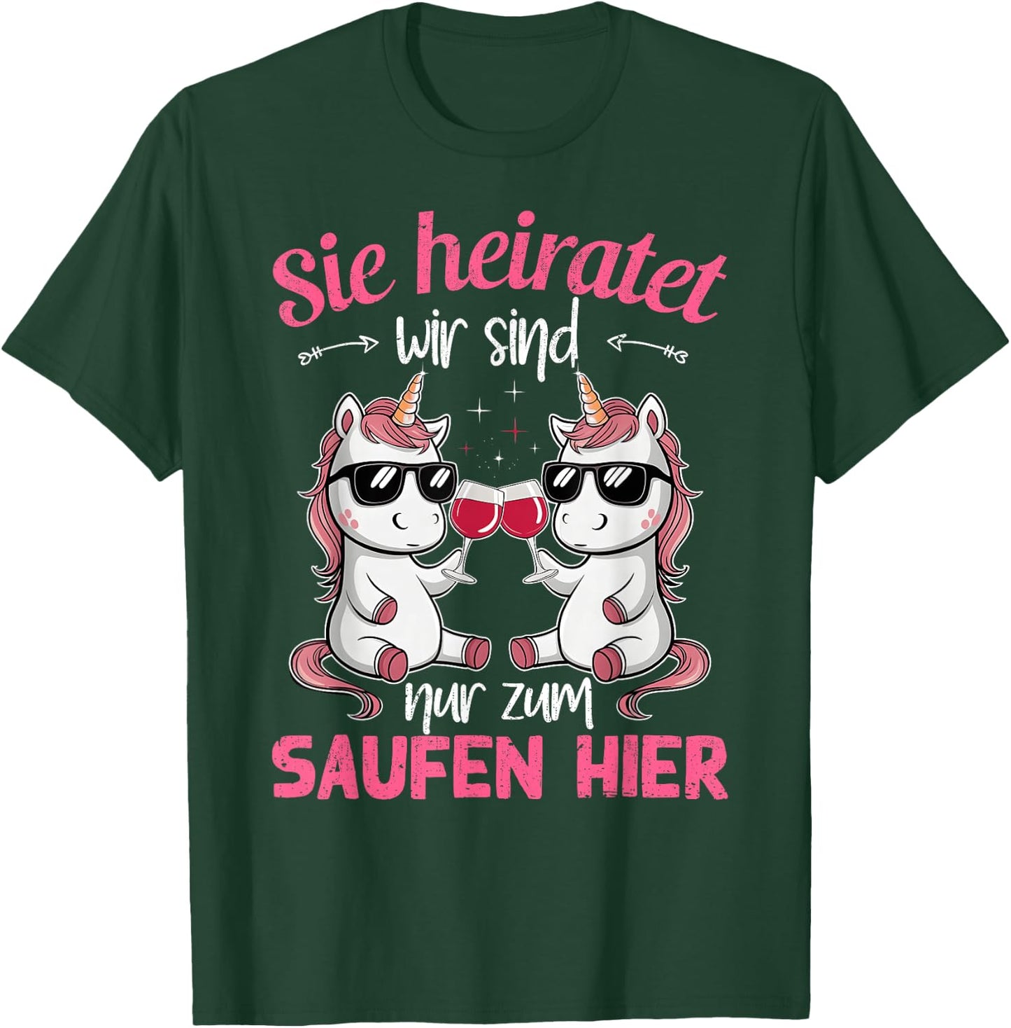 Sie heiratet wir sind nur zum Saufen hier Braut Funny JGA , black T-Shirt - T-Shirt | Forest