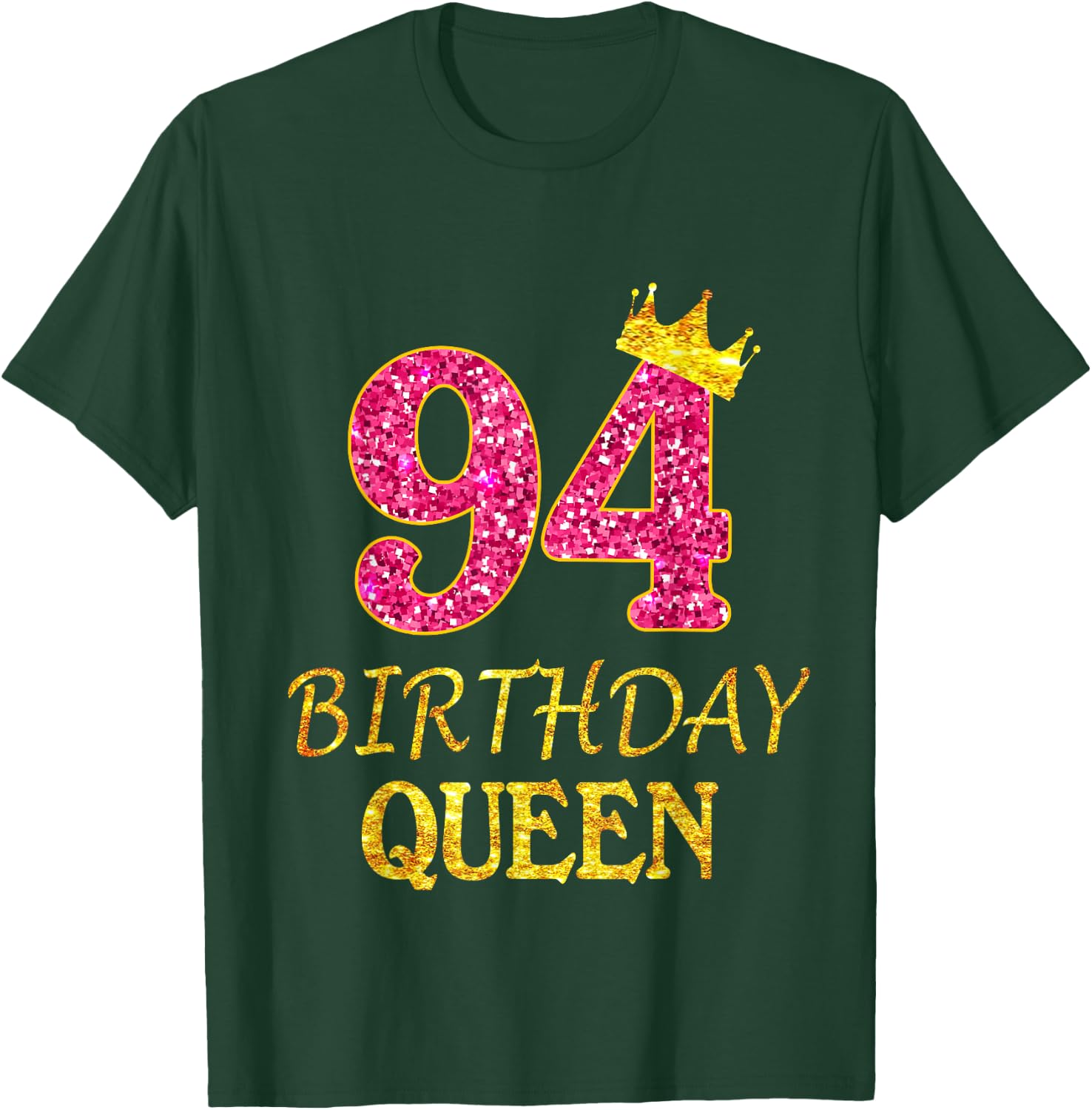Pink Crown 94 Birthday Girl Queen Shirt 94 Years Old T-Shirt - T-Shirt | Forest
