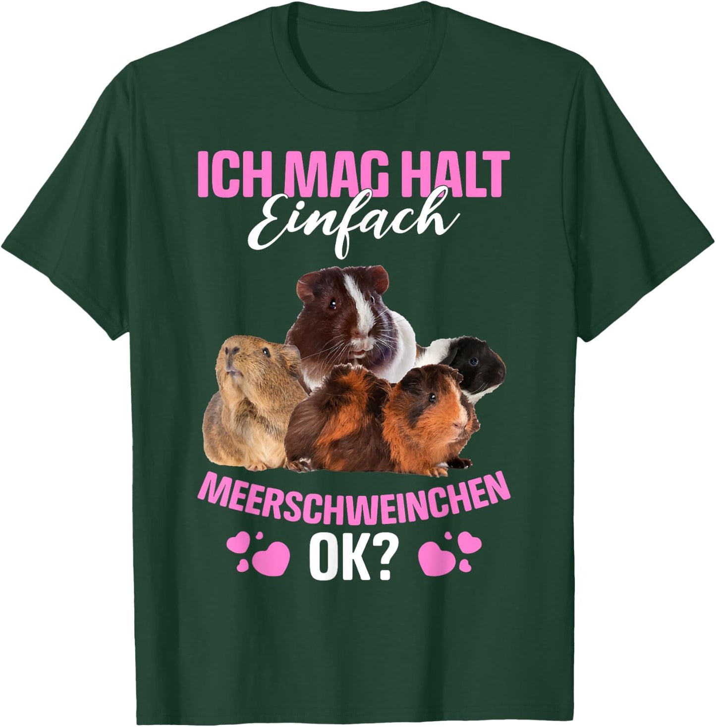 Ich Mag Halt Einfach Meerschweinchen Ok? Guinea Pig T-Shirt - T-Shirt | Forest