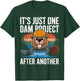 Beaver Carpenter It's Just One Dam Project After Another T-Shirt - T-Shirt | Forest