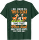 All I Need Is This Goat And That Other Goat And Those Goats T-Shirt - T-Shirt | Forest