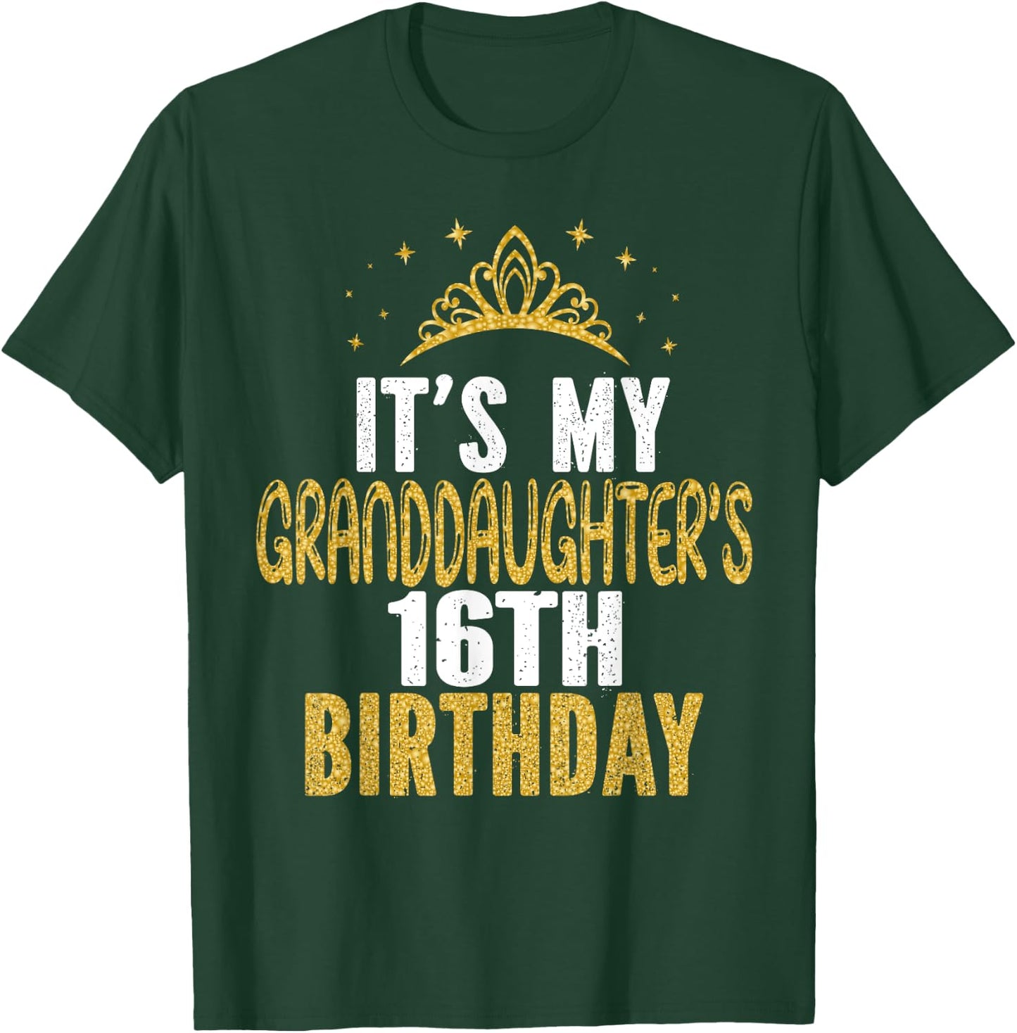 It's My Granddaughter's 16th Birthday 16 Years Old Girl T-Shirt - T-Shirt | Forest