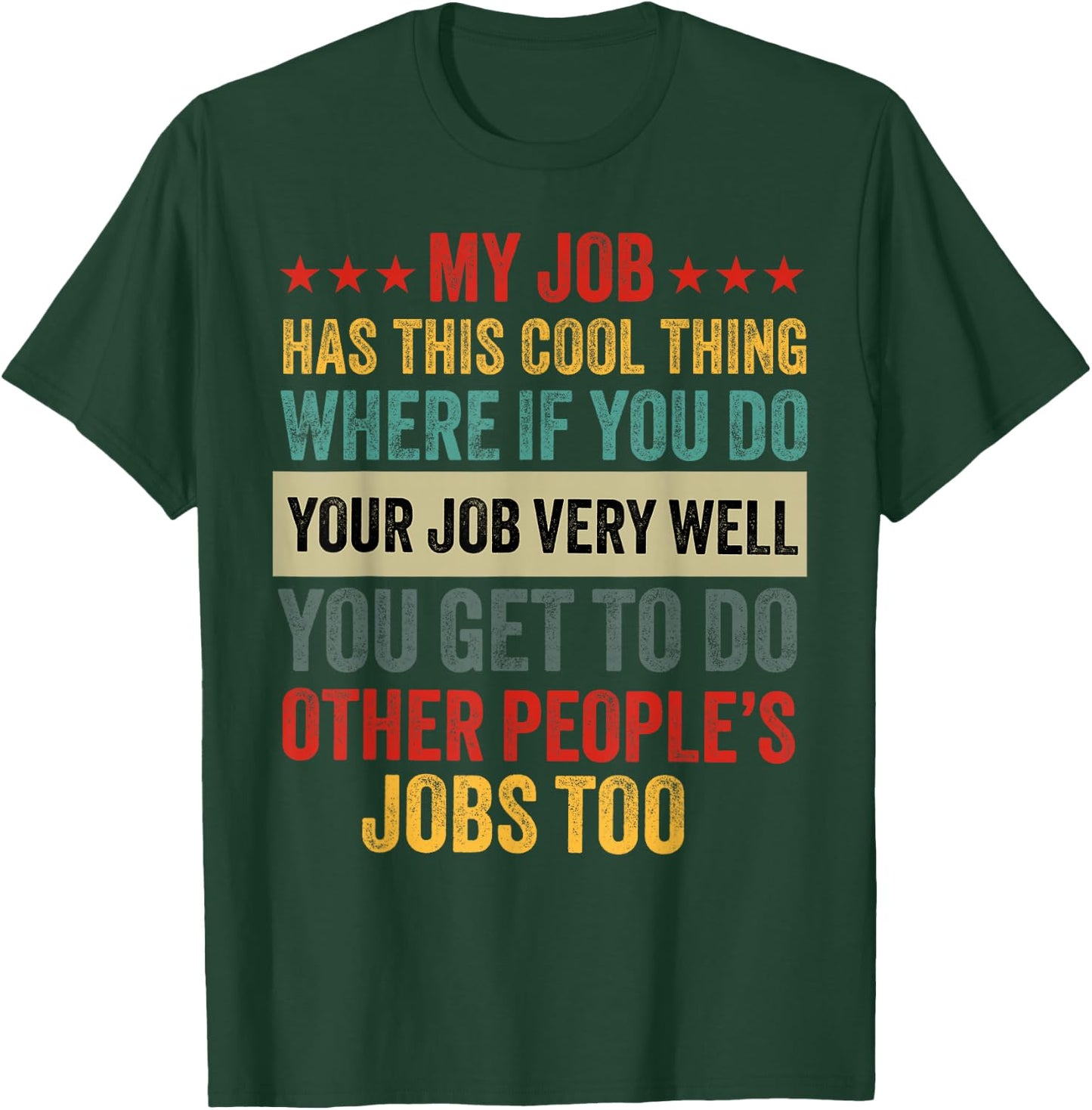 My Job has This Cool Thing Funny Work Office Humor Job Sayin T-Shirt - T-Shirt | Forest