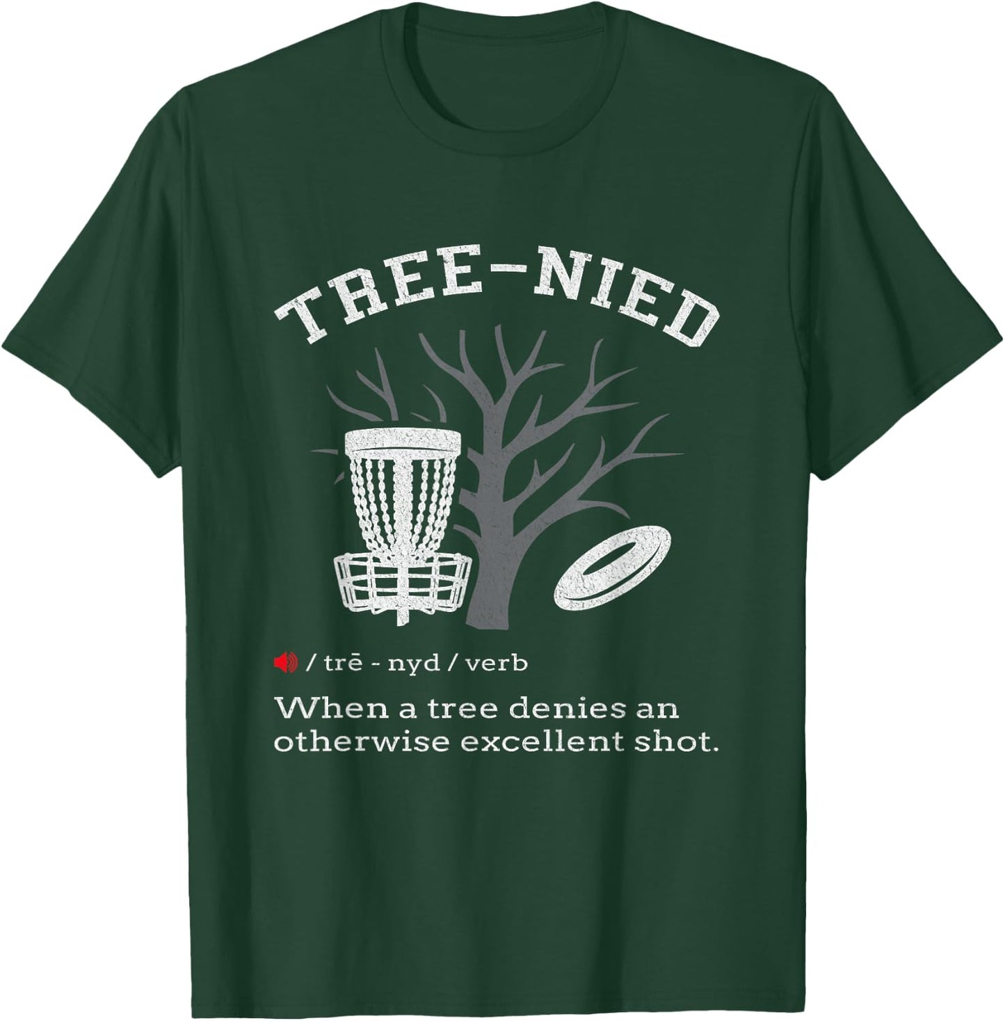 Disc Golf - Funny Stupid Tree Tree-nied III T-Shirt - T-Shirt | Forest