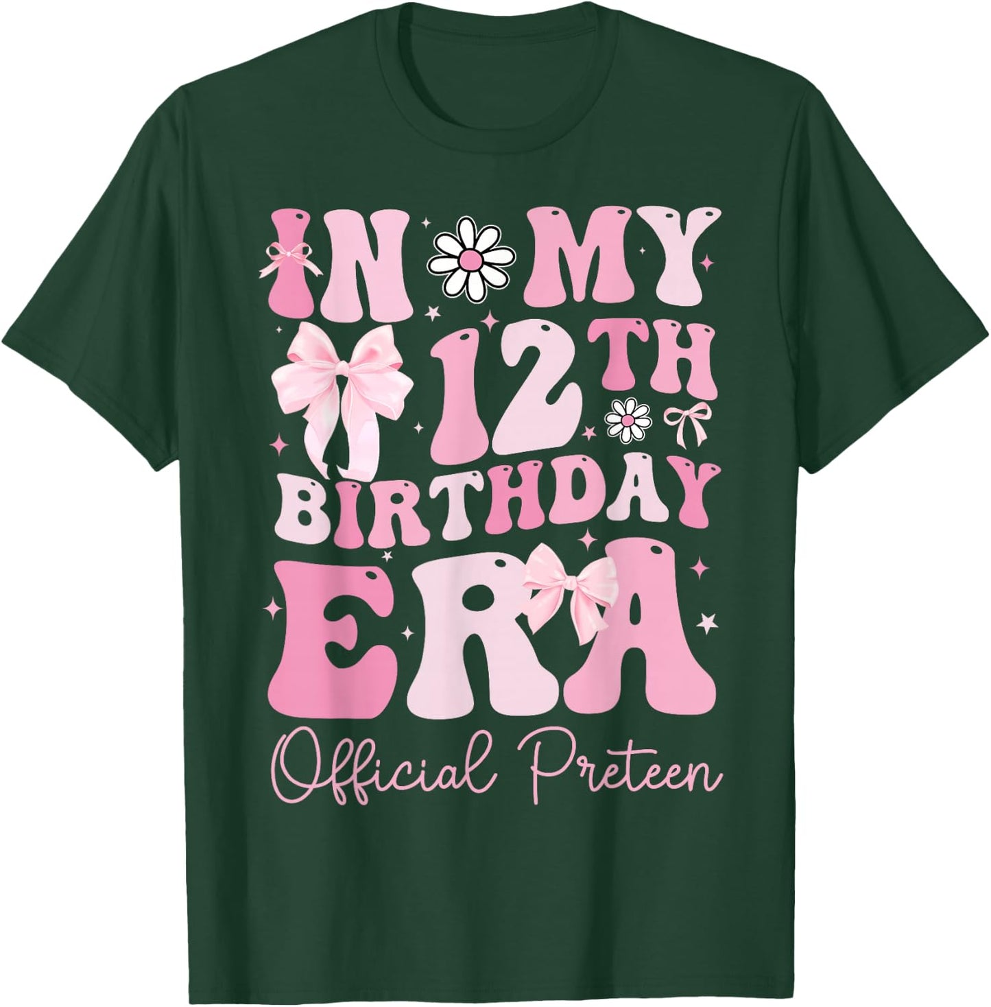 in My 12th Birthday Era Coquette Bow Official Preteen Girls T-Shirt - T-Shirt | Forest