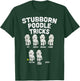 Stubborn Poodle Tricks Funny Dog Lover Owner Trainer Gift Small T-Shirt - T-Shirt | Forest