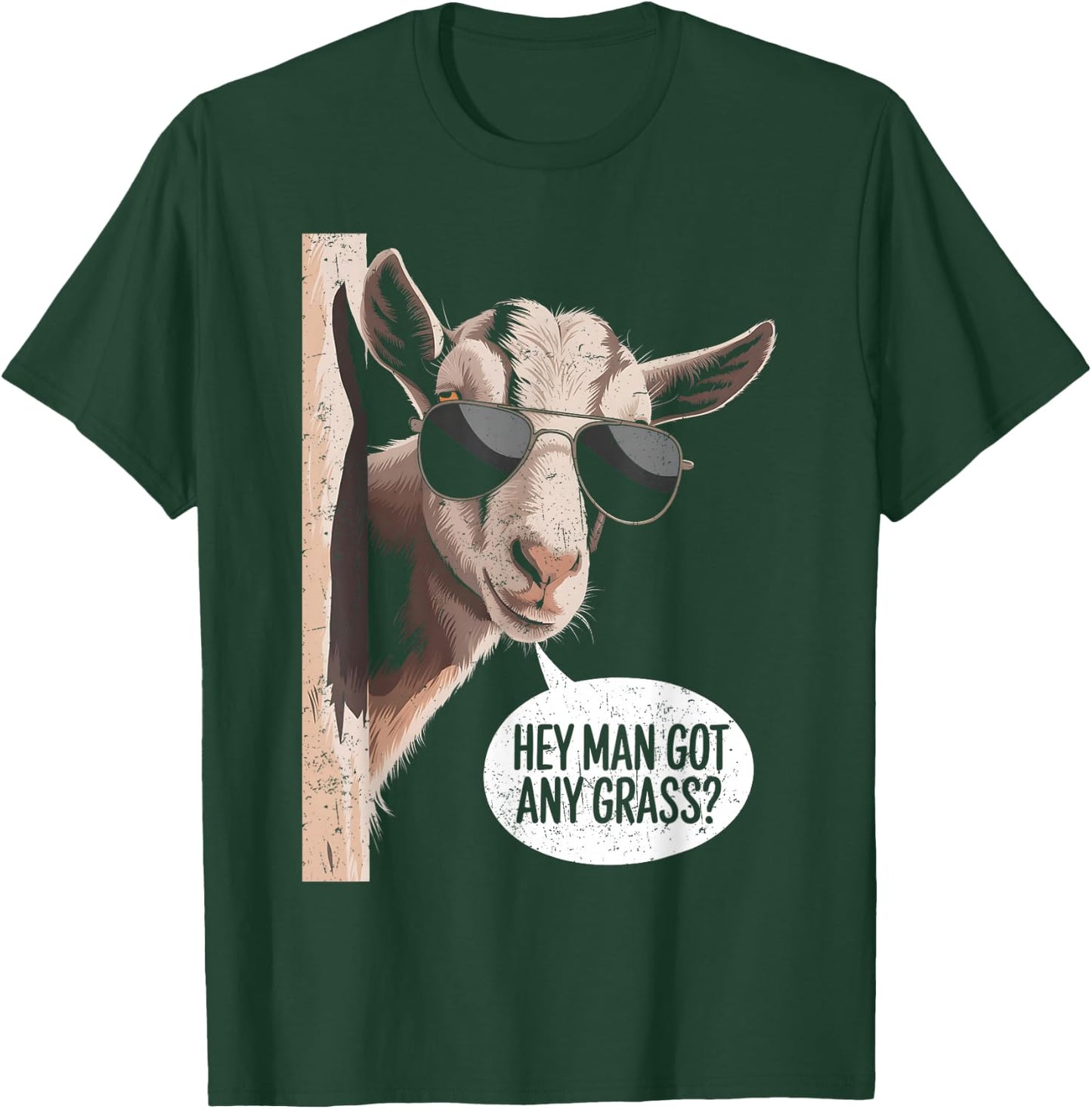 Goat Lover Farmer Hey Got Any Grass? Funny Goat Distressed T-Shirt - T-Shirt | Forest