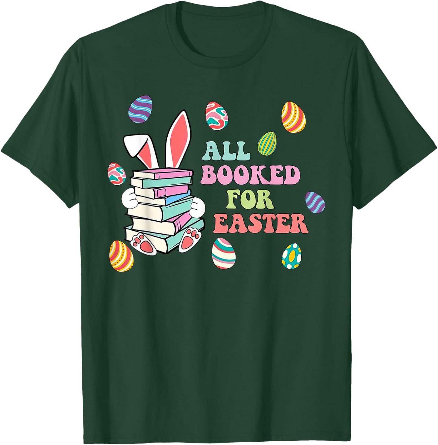 Retro All Booked For Easter Bunny Bookish Bookworm Teacher T-Shirt - T-Shirt | Forest