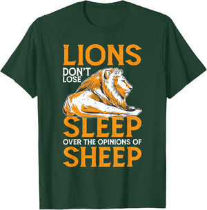 Lions Don't Lose Sleep Over The Opinions Of Sheep T-Shirt - T-Shirt | Forest