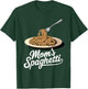 Spaghetti Mom's Humor Design for Spaghetti Lovers T-Shirt - T-Shirt | Forest