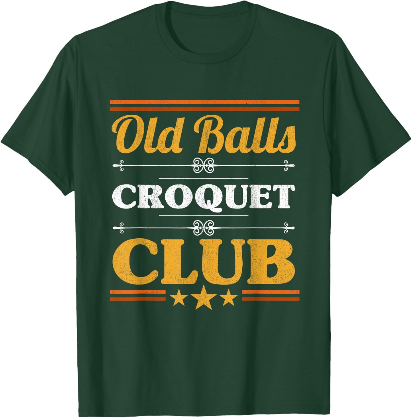 Old Balls Croquet Club Mallet Wickets Enthusiast Lawn Game T-Shirt - T-Shirt | Forest