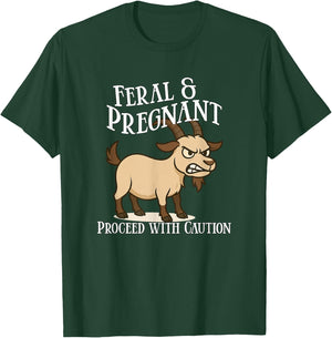 Feral and Pregnant Proceed With Caution Funny Goat Pregnancy T-Shirt - T-Shirt | Forest