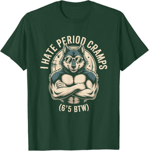 I Hate Period Cramps Wolf Perfomative Male Meme T-Shirt - T-Shirt | Forest
