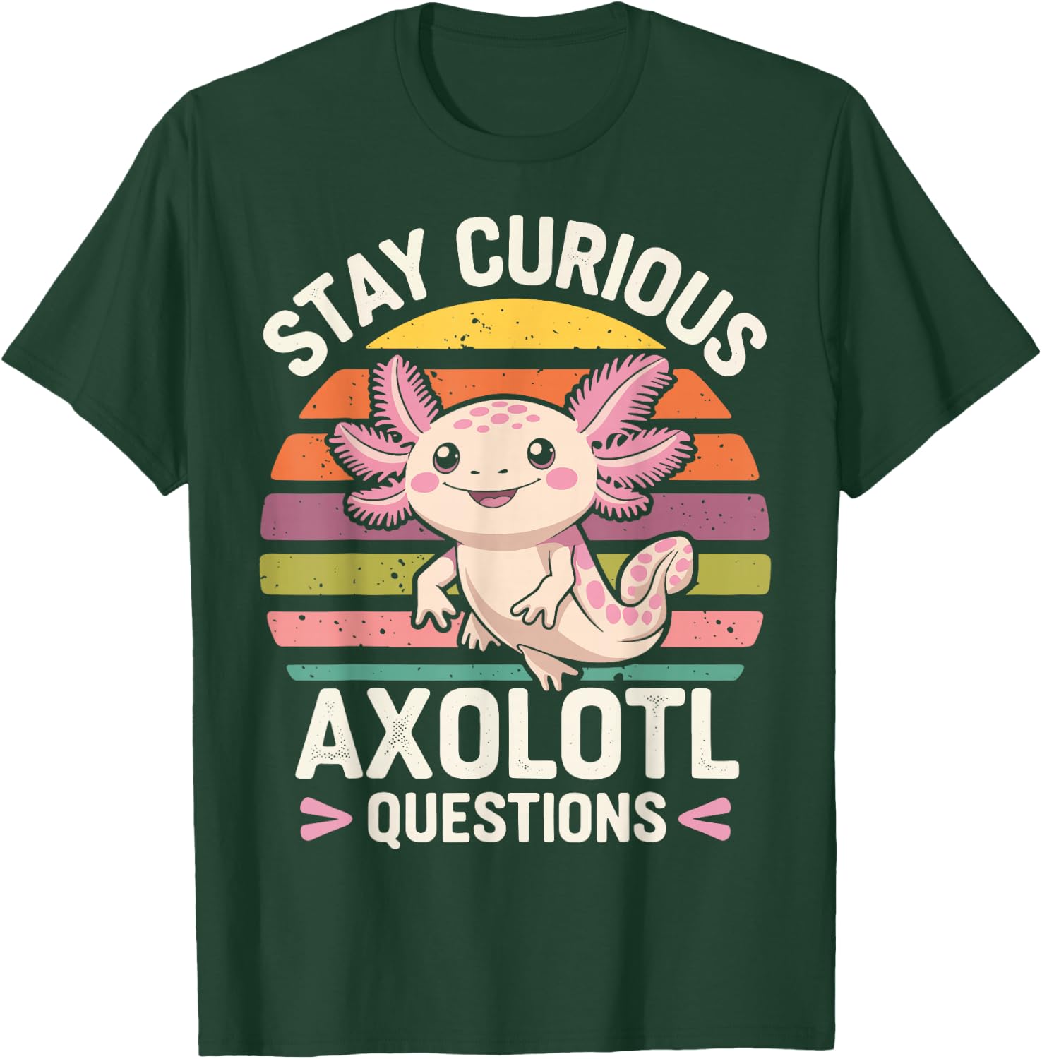 Stay Curious Axolotl Questions T-Shirt - T-Shirt | Forest