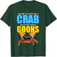You're Telling Me A Crab Ran With These Goons Design T-Shirt - T-Shirt | Forest