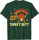 Funny Turkey Thanksgiving Shirts Guess What Turkey Butt T-Shirt - T-Shirt | Forest