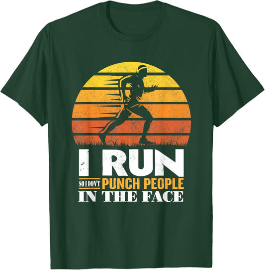 I Run So I Don't Punch People In The Face Vintage T-Shirt - T-Shirt | Forest