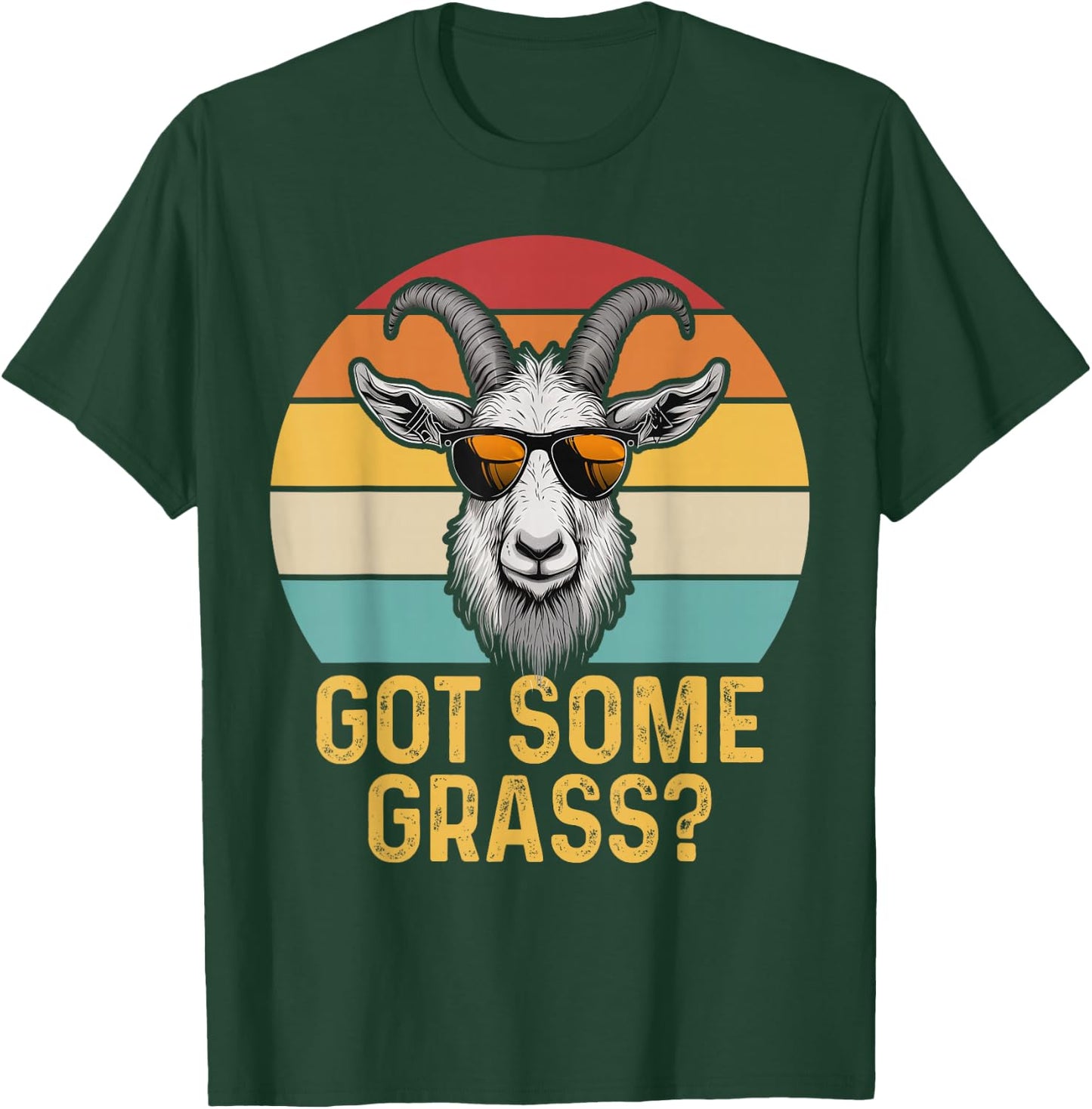 Got Some Grass? Funny Goat Lover Farm Animal Farmer T-Shirt - T-Shirt | Forest