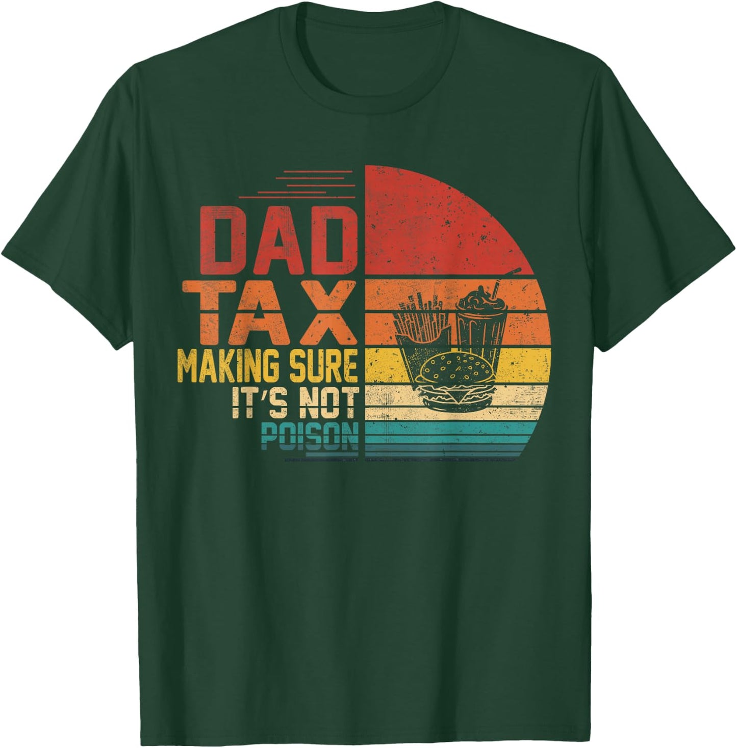 Vintage Dad Tax Making Sure It's Not Poisoned Funny Father T-Shirt - T-Shirt | Forest