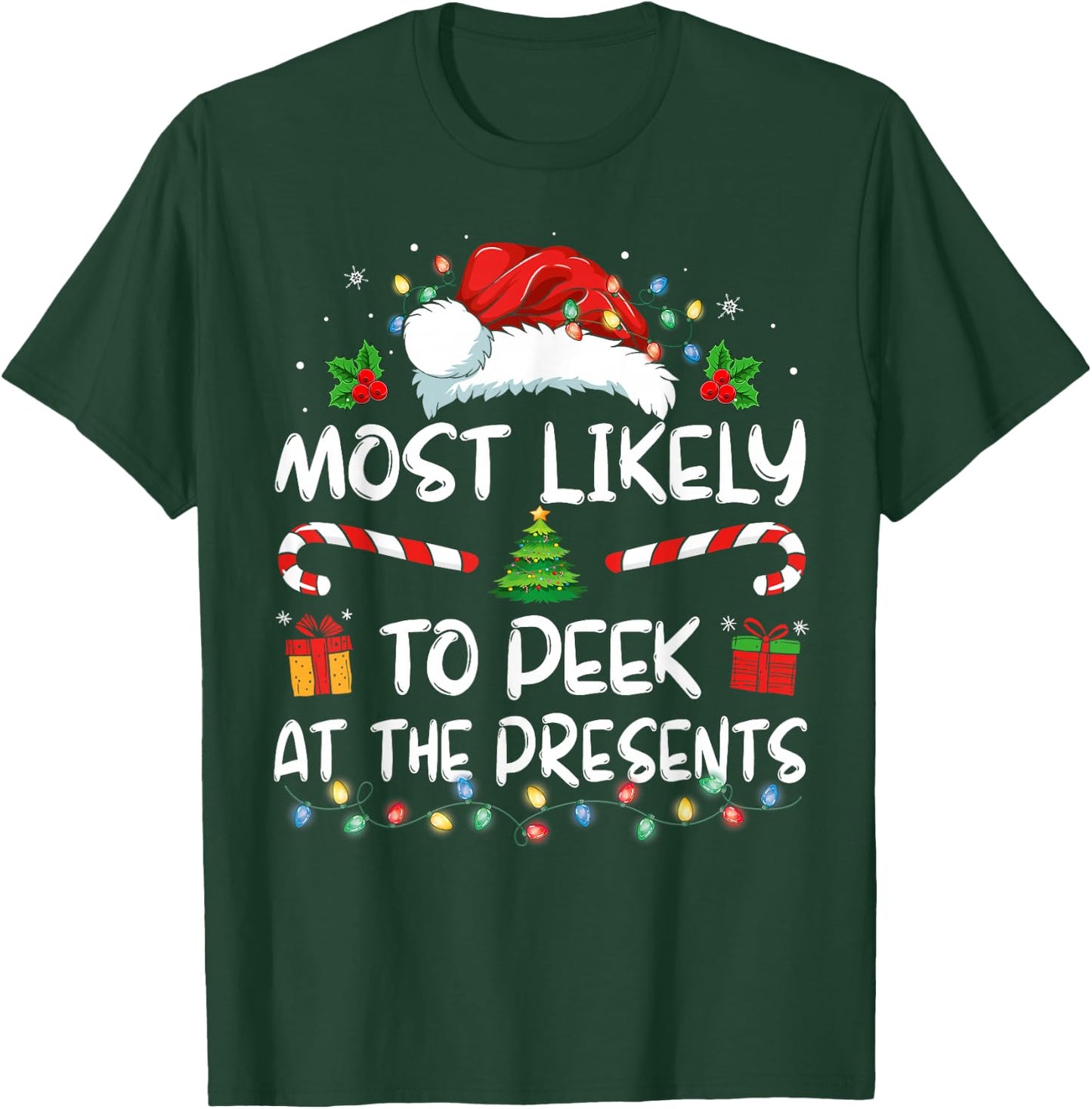 Most Likely To Peek At The Presents Family Pajama Christmas T-Shirt - T-Shirt | Forest
