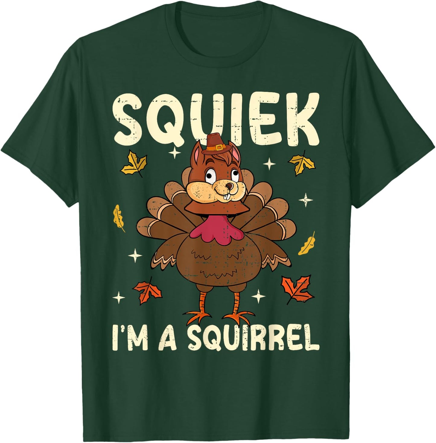 Thanksgiving Fake Squirrel Thanksgiving Turkey Squirrel T-Shirt - T-Shirt | Forest