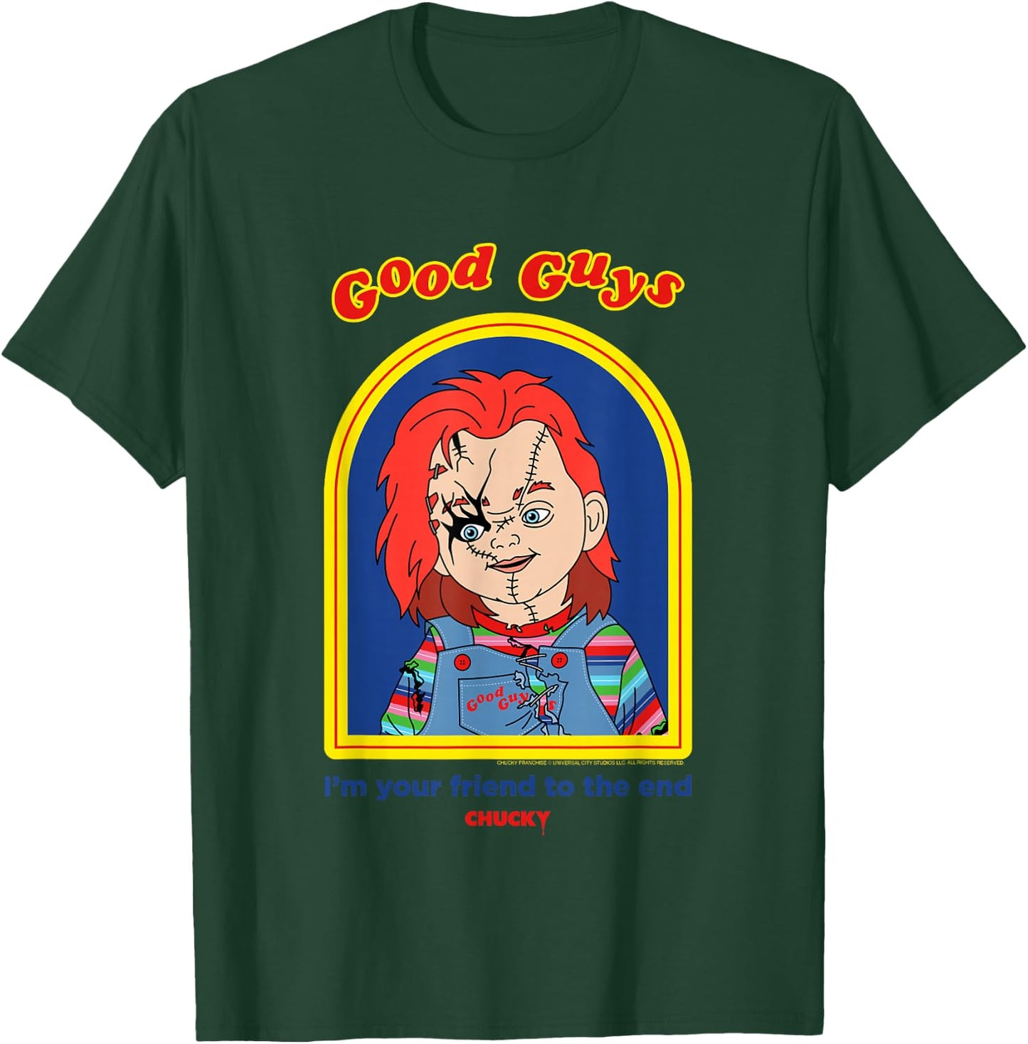 Chucky Good Guys I'm Your Friend to The End T-Shirt - T-Shirt | Forest
