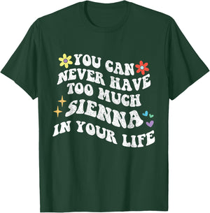 Retro Groovy You can never have too much SIENNA in your life T-Shirt - T-Shirt | Forest