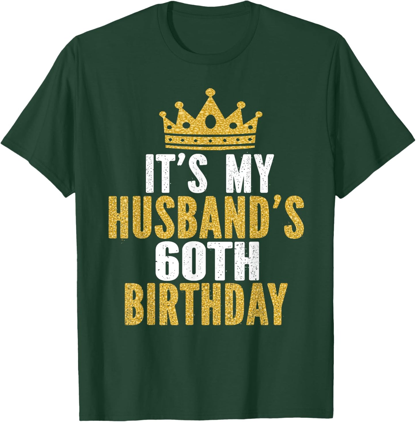 It's My Husband's 60th Birthday 60 Years Old Couple T-Shirt - T-Shirt | Forest