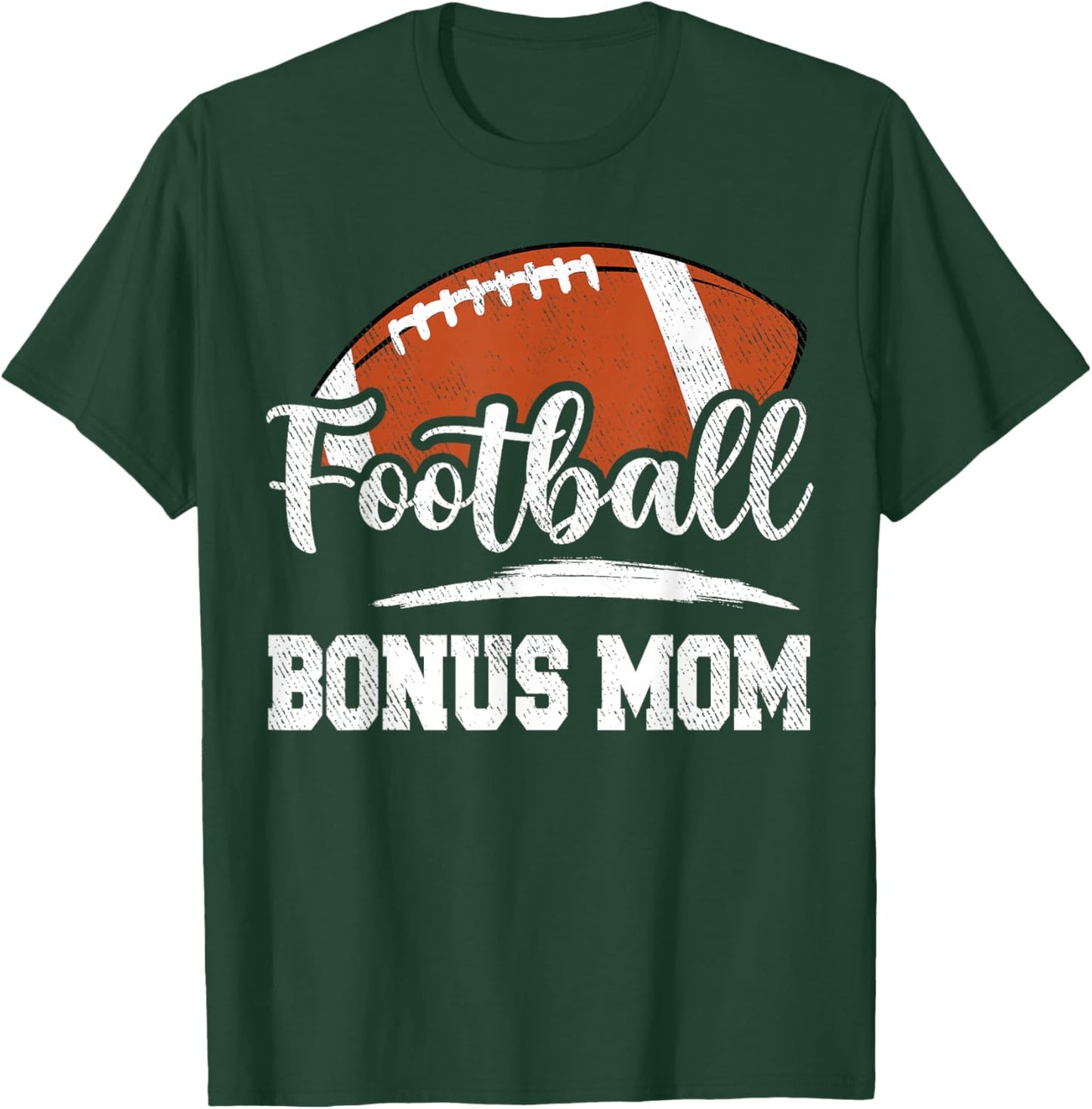 Football Bonus Mom Football Player Game Day Mother's Day T-Shirt - T-Shirt | Forest