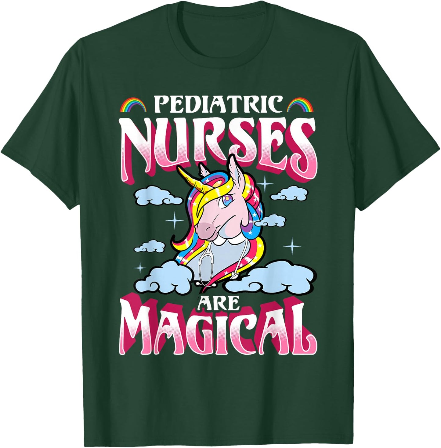 Pediatric Nurses Unicorn Magical Nursing Nurse Gift T-Shirt - T-Shirt | Forest