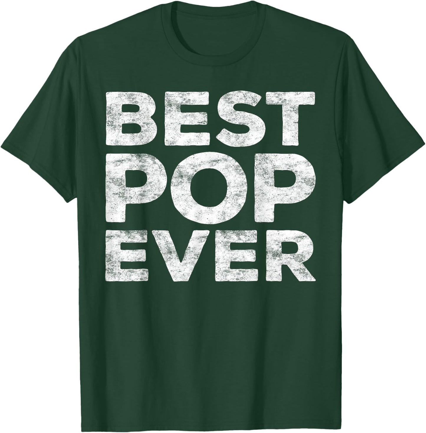Best Pop Ever Shirt Men Fathers Day Grandpa T-Shirt - T-Shirt | Forest