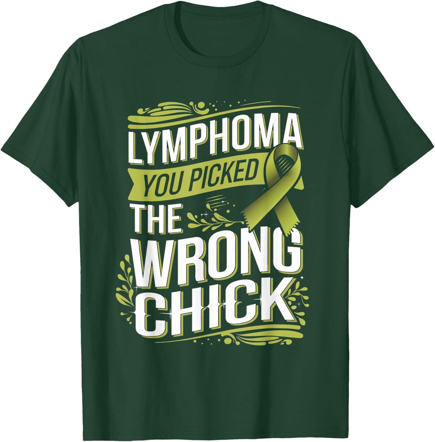 Cancer Awareness Picked A Wrong Chick Lymphoma T-Shirt - T-Shirt | Forest