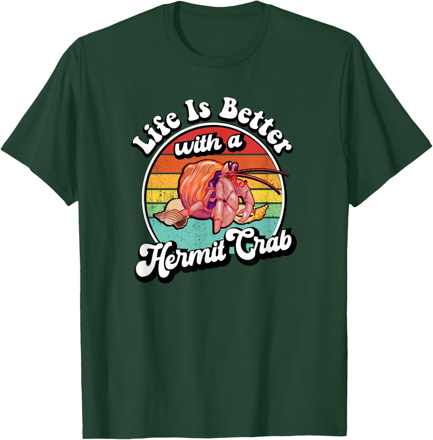 Retro Vintage Life Is Better With A Pet Hermit Crab Lover T-Shirt - T-Shirt | Forest