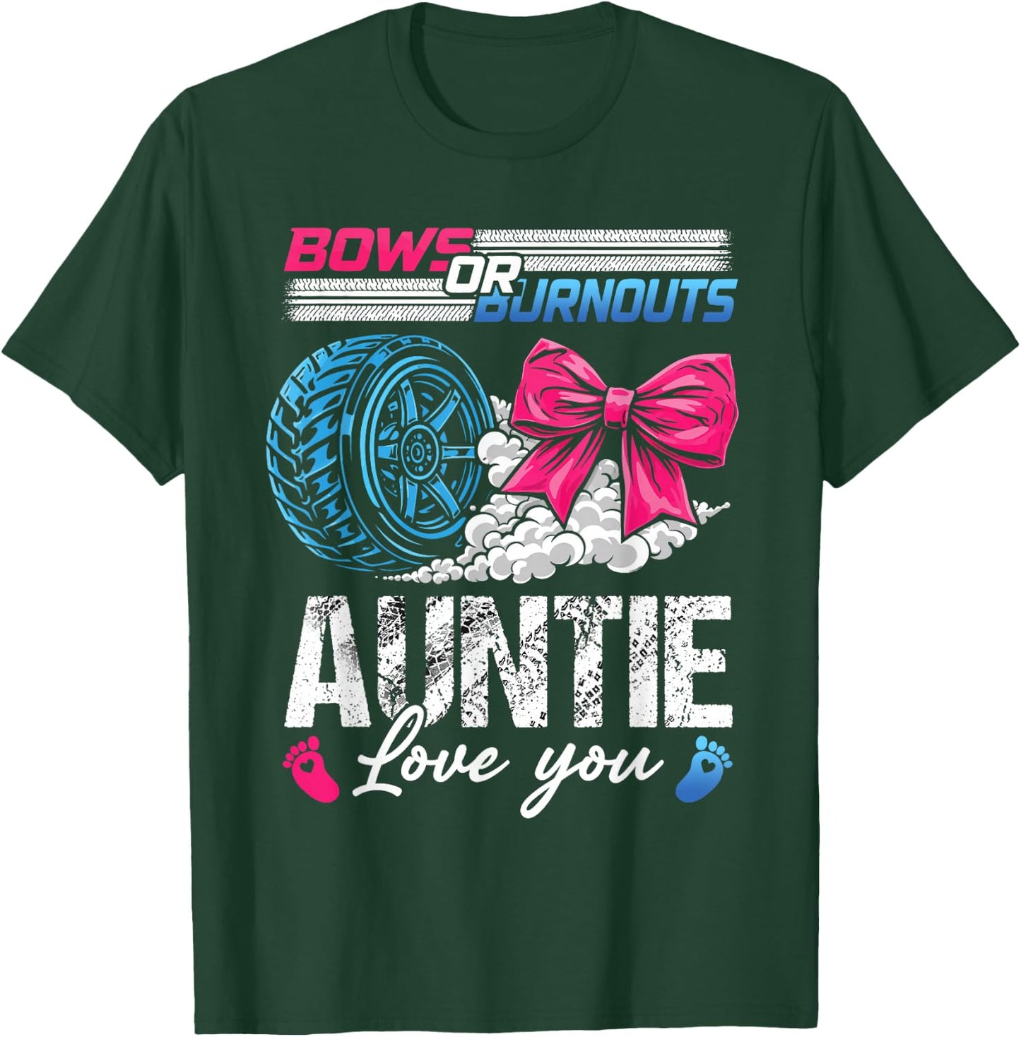 Burnouts Or Bows Auntie Loves You Gender Reveal T-Shirt - T-Shirt | Forest