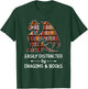 easily distracted by Dragon and Books nerds T-Shirt - T-Shirt | Forest