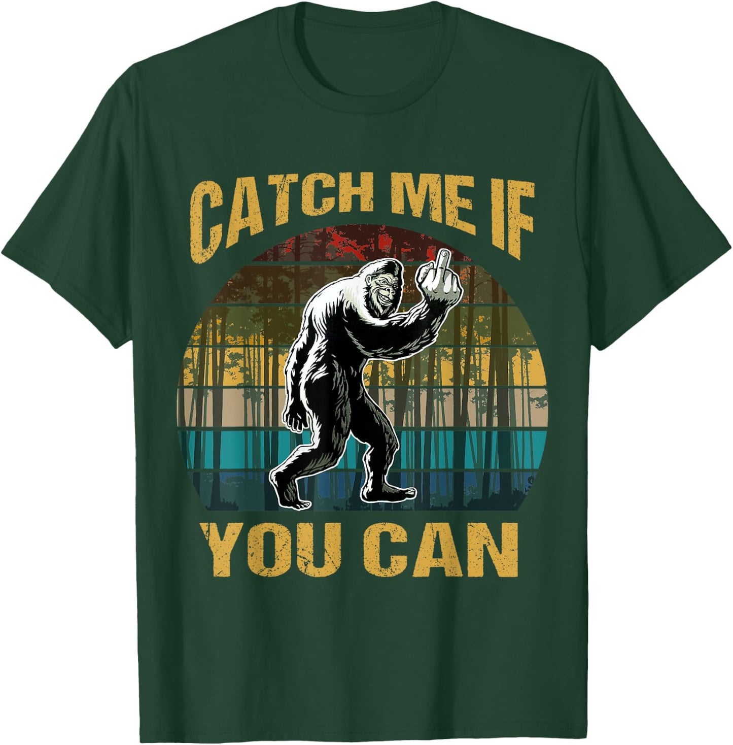 Vintage Catch Me If You Can Bigfoot Lovers T-Shirt - T-Shirt | Forest