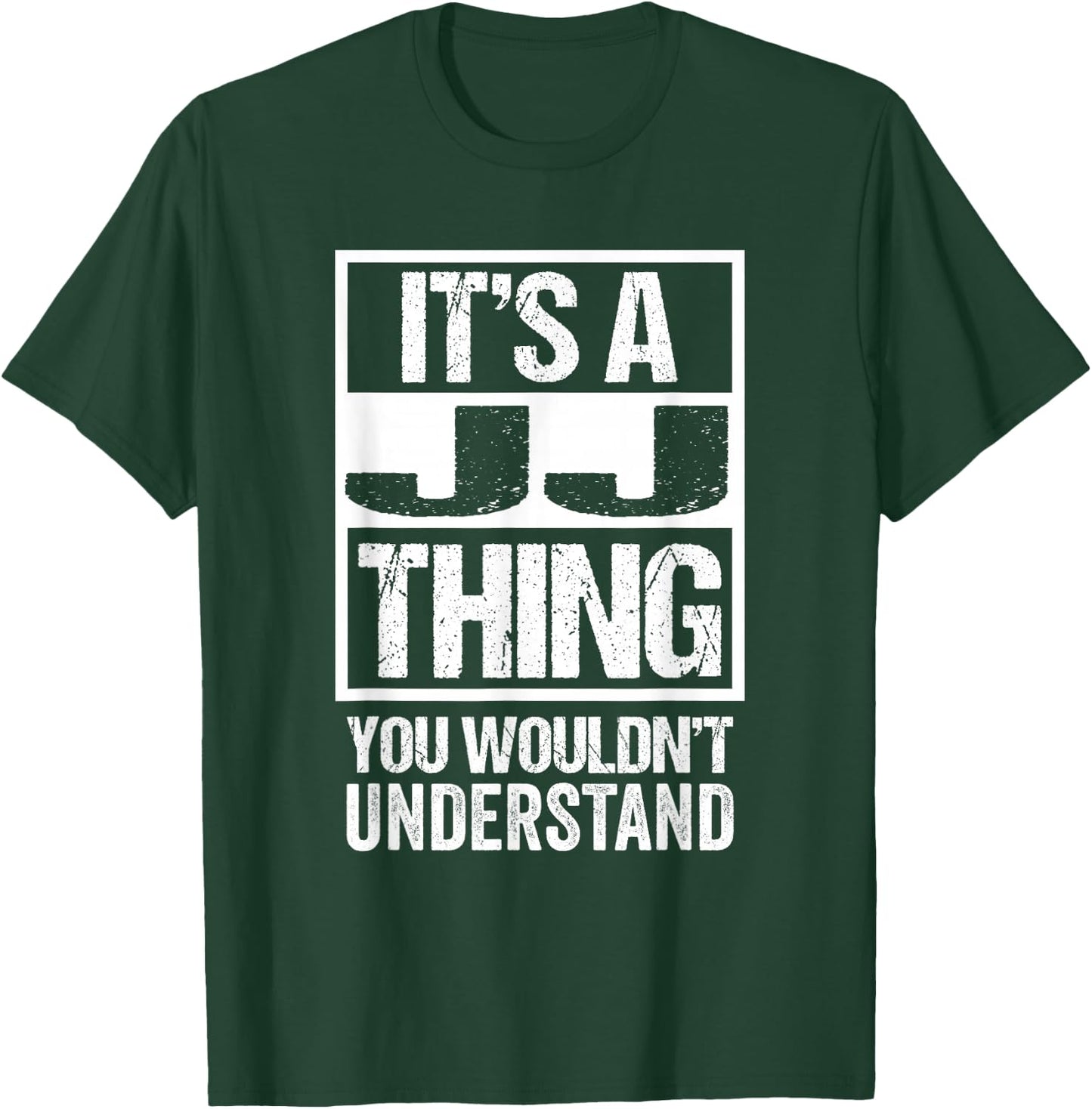 It's A JJ Thing You Wouldn't Understand First Name T-Shirt - T-Shirt | Forest