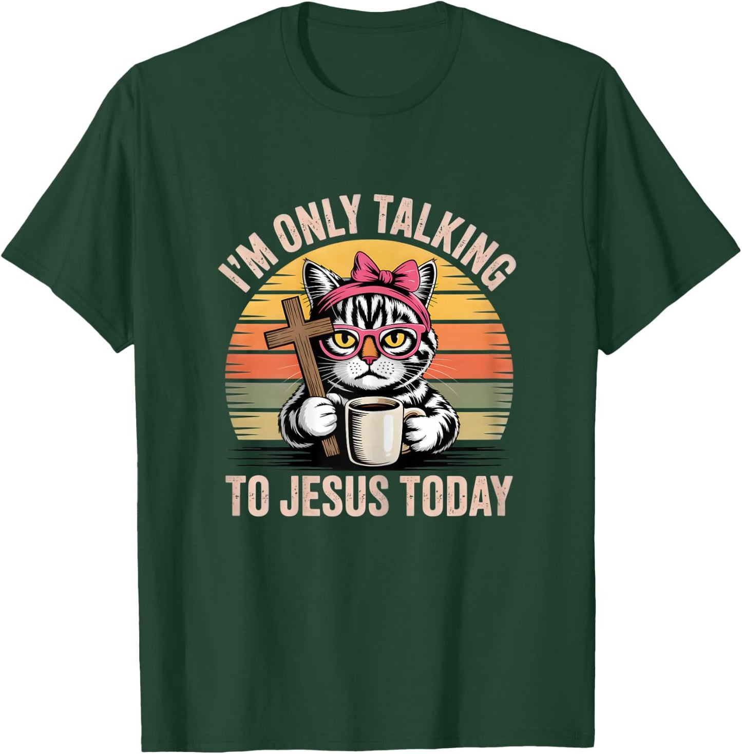 I'm only Talking to Jesus Today cat T-Shirt - T-Shirt | Forest