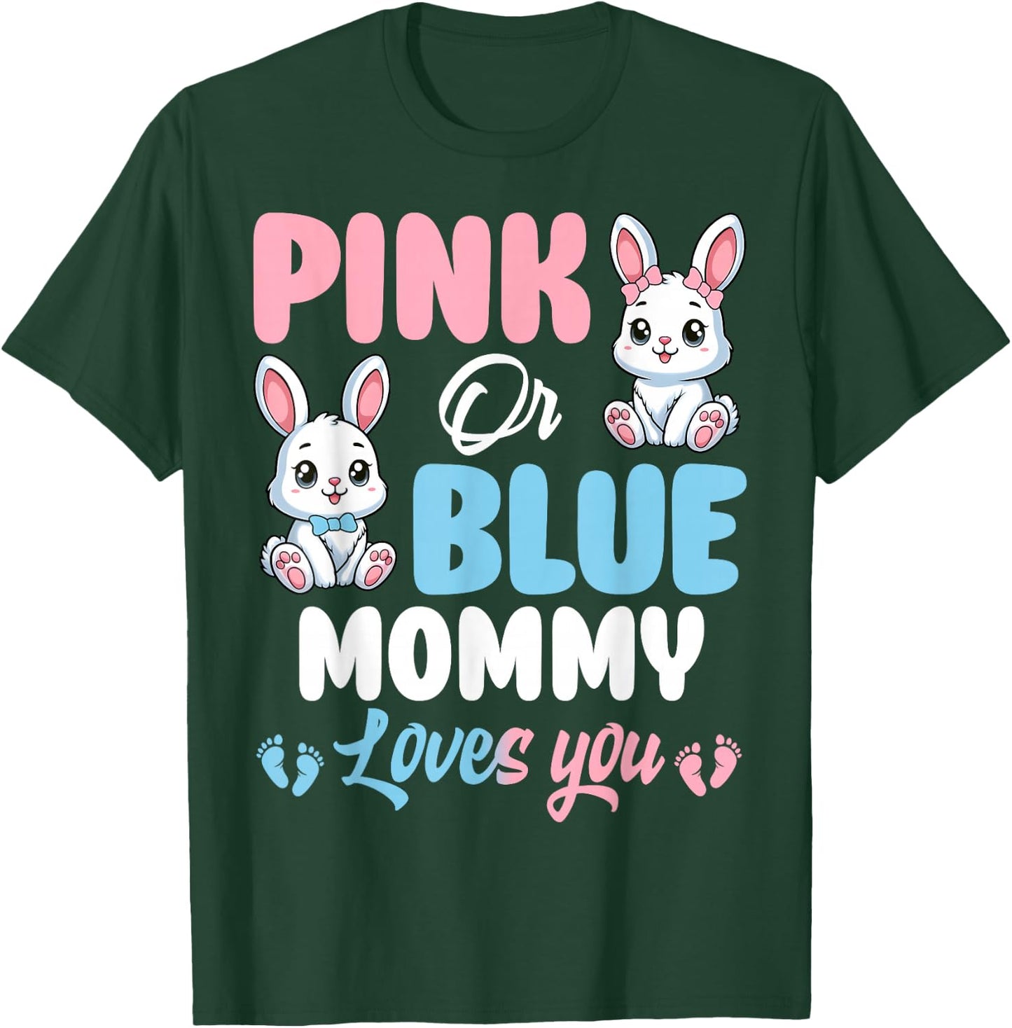 Pink Or Blue Mommy Loves You Bunny Gender Reveal Party T-Shirt - T-Shirt | Forest