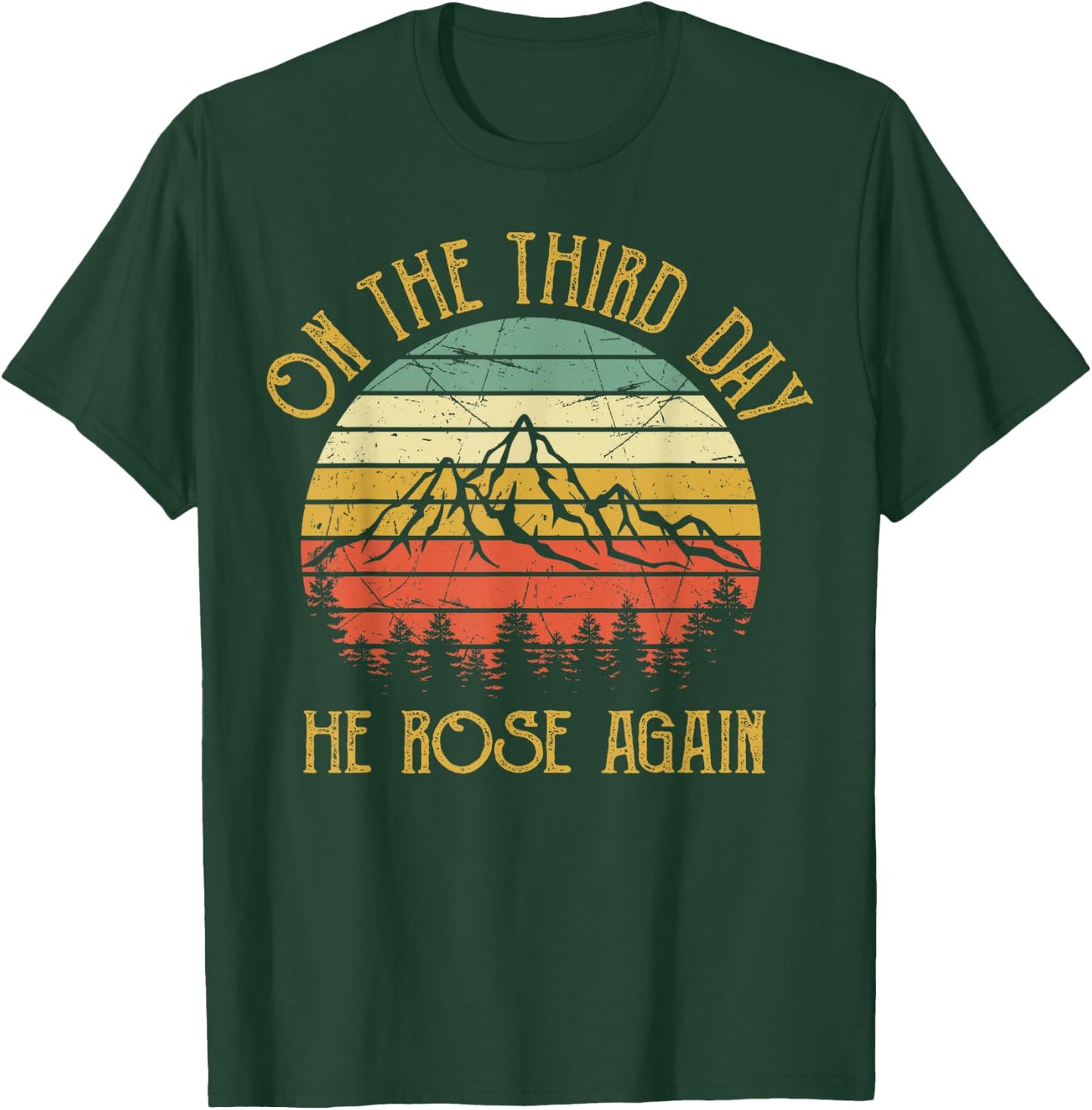 On The Third 3rd Day He Rose Again Vintage Christian Easter T-Shirt - T-Shirt | Forest