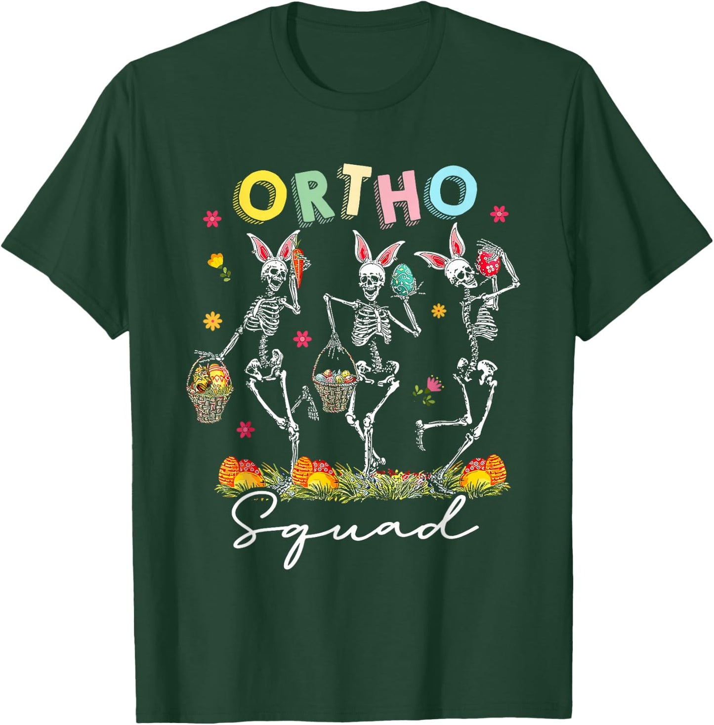 Ortho Squad Easter Day Bunny Orthopedic Dancing Skeletons T-Shirt - T-Shirt | Forest