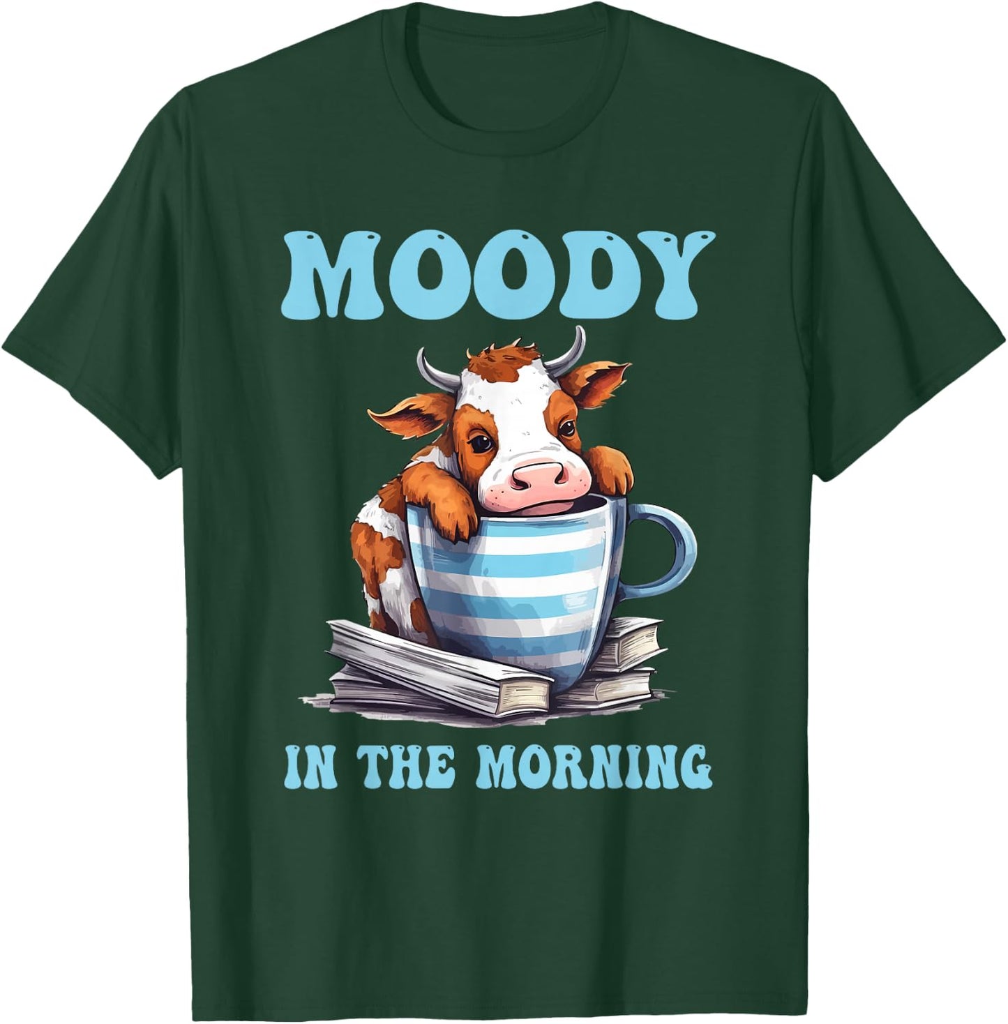 Moody In The Morning Cow Lover Funny Animal T-Shirt - T-Shirt | Forest