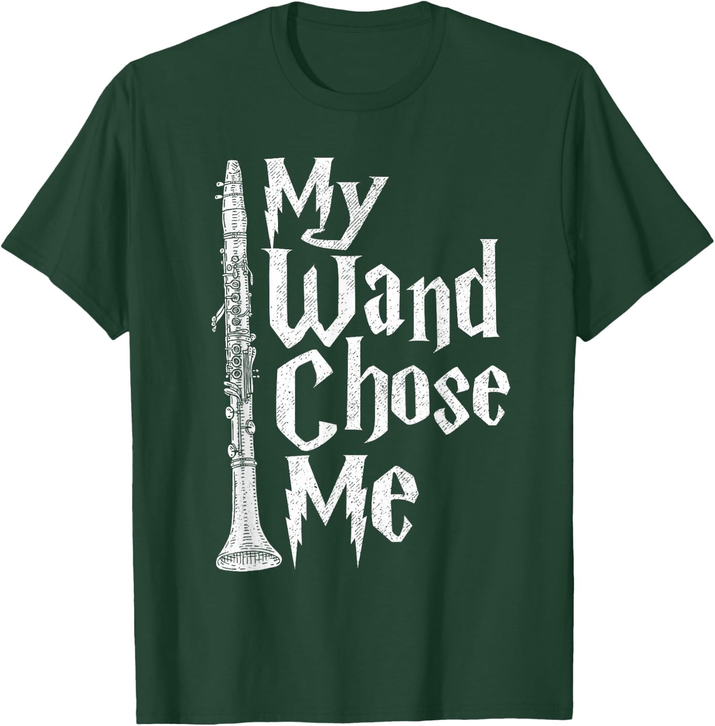 My Wand Chose Me - Clarinet Player Clarinetist Music Lover T-Shirt - T-Shirt | Forest