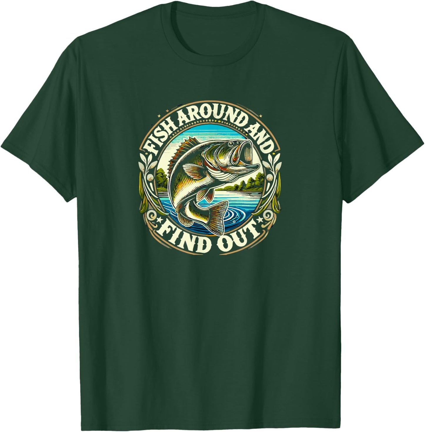 Fish Around and Find Out Funny Bass Fishing T-Shirt - T-Shirt | Forest