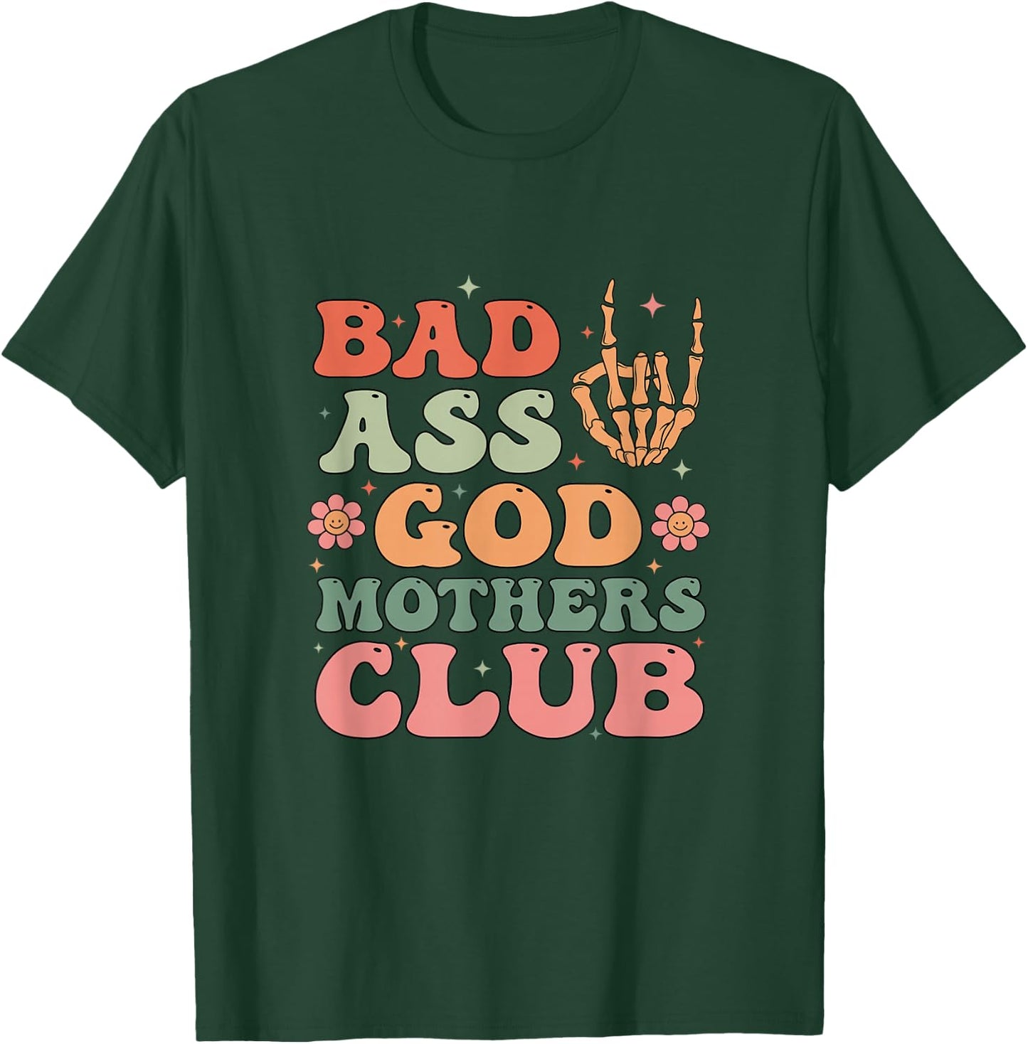 Bad Ass Godmothers Club Funny Mother's Day T-Shirt - T-Shirt | Forest