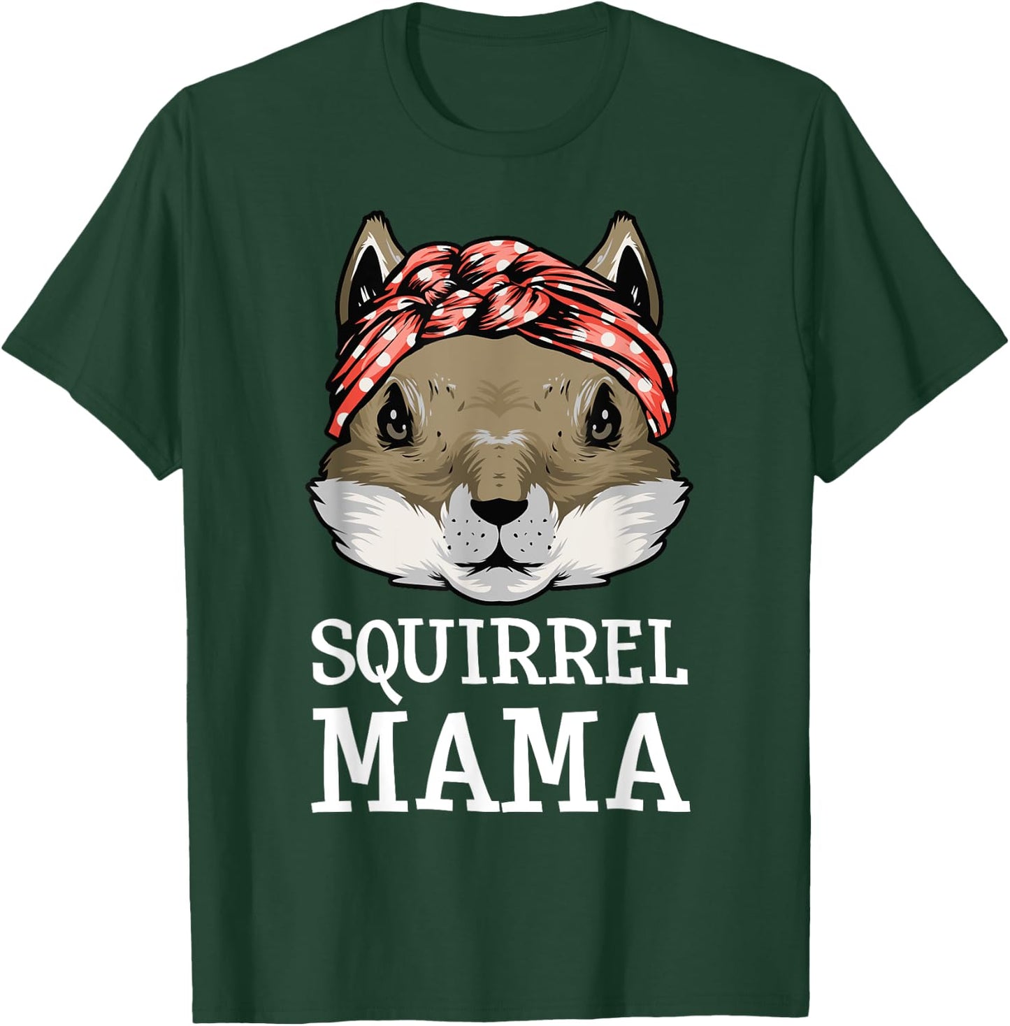 Funny Squirrel Mama Rodents Chipmunks Lover Mom Women Girls T-Shirt - T-Shirt | Forest