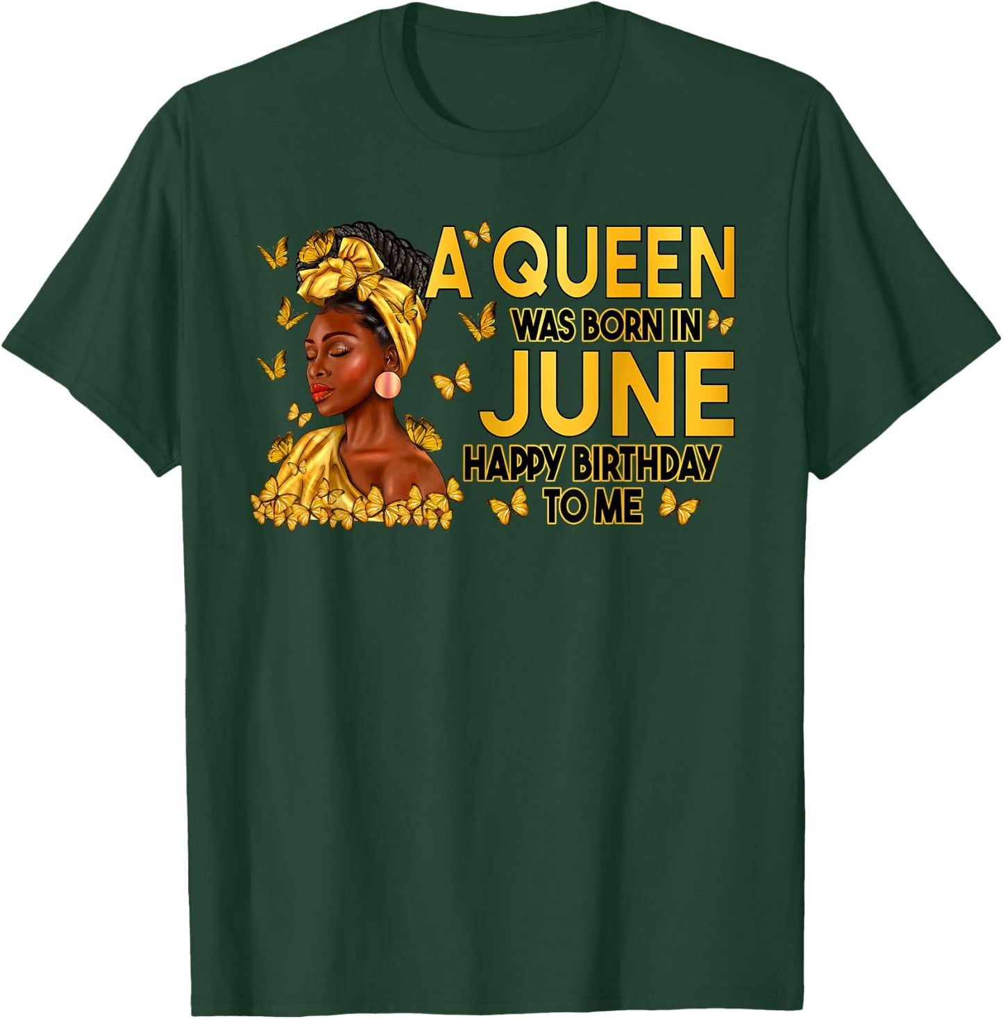 A Queen Was Born In June Happy Birthday Afro Woman Girl T-Shirt - T-Shirt | Forest