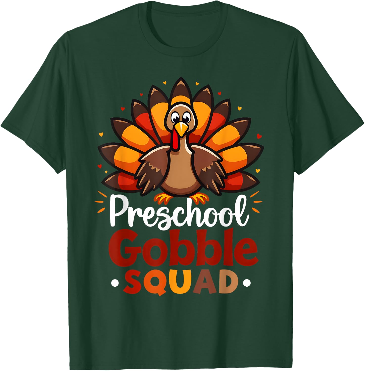 Preschool Gobble Squad Cute Turkey Thanksgiving Teacher T-Shirt - T-Shirt | Forest