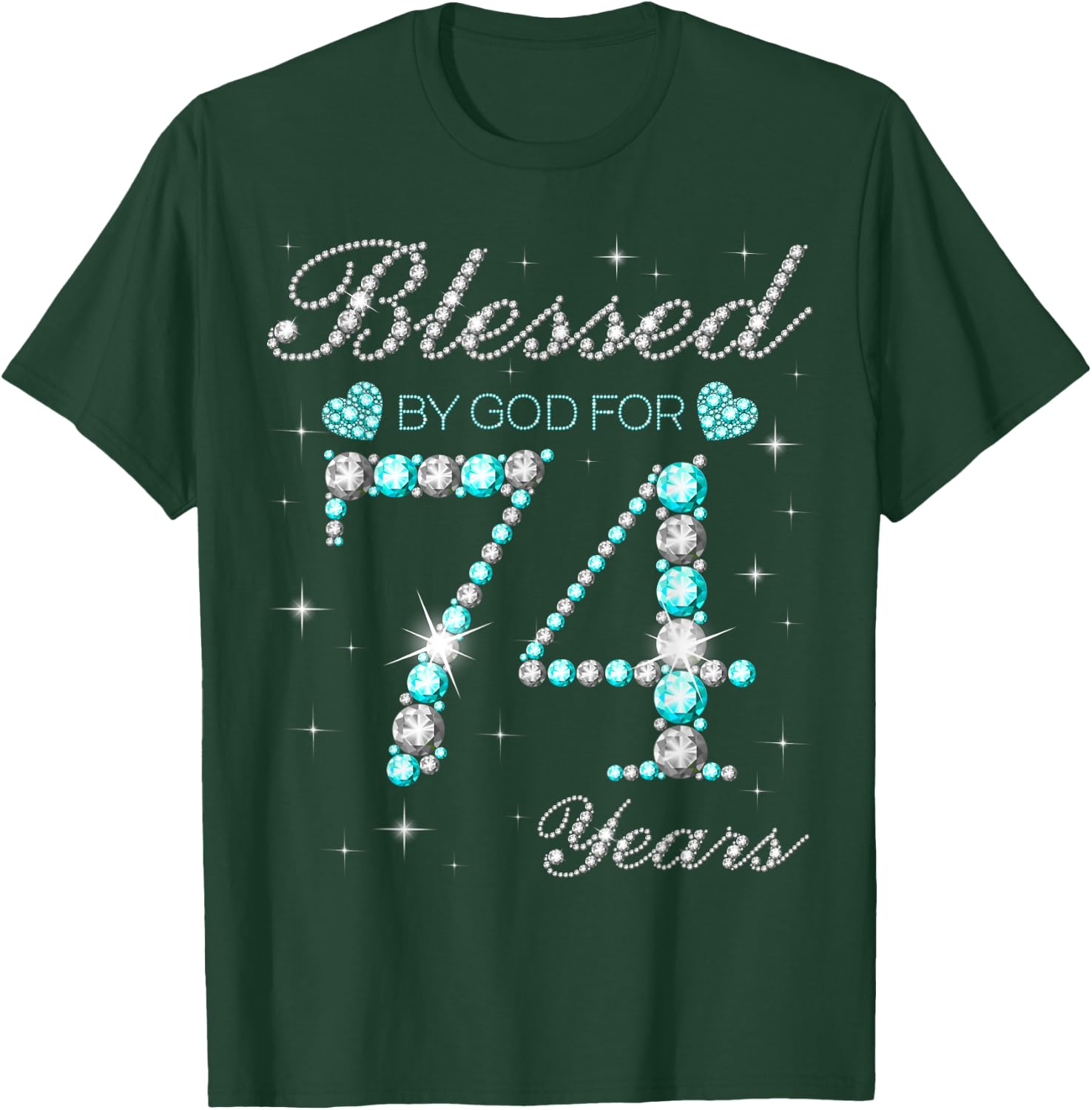 Blessed By God For 74 Years Old Woman 74th Birthday T-Shirt - T-Shirt | Forest